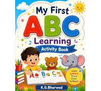 ABC Learning Activity Book for Kids: Fun Alphabet Tracing, Coloring, and Practice Workbook for Preschoolers Ages 3-6: A Complete Early Learning ... Activities for Toddlers and Kindergarten
