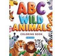 ABC Learning Book with Cute Animals, Large Print, Easy Coloring 52 Pages for ages 2-7 Toddlers, Preschool & Kindergarten Kids