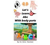 "ABC Learning with Human Body Parts: Fun & Educational Activity Book for Toddlers, Preschoolers & Kids (Ages 3-5) | Perfect for Early Learning with Colorful & Engaging Illustrations"