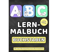 ABC Lern-Malbuch - Buchstaben lernen für Kinder ab 3 Jahren: 75 Seiten mit pädagogischen Ausmalbildern, Alphabet-Übungen & Schwunglinien - Vorschule & Kindergarten - spielerische Frühförderung