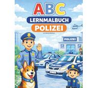ABC-Lernmalbuch - Polizei: Spielerisch das Alphabet lernen - von A bis Z zum Ausmalen