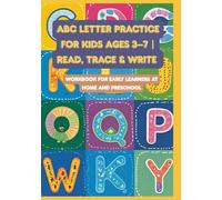 ABC Letter Practice for Kids Ages 3-7 | Read, Trace & Write Workbook for Early Learners at Home and Preschool