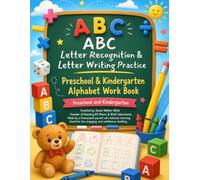 ABC Letter Recognition & Letter Writing Practice: Preschool & Kindergarten Alphabet Work Book