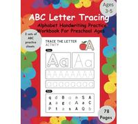 ABC Letter Tracing: Alphabet Handwriting Practice Workbook For Preschool Ages