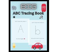 ABC Letter Tracing for Kids Ages 3-5: Fun Handwriting Practice Workbook for Preschool and Kindergarten: Learn to Write Letters A to Z with Dotted ... and Big Tracing Practice for Little Hands