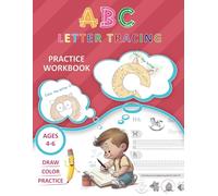 ABC Letter Tracing Practice Workbook Ages 4-6: Learning The Alphabet through Tasks and Coloring