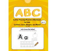 ABC letter tracing practice workbook for kids: A Fun and Easy Guide to tracing Letters, Shapes, and Lines, for Little Learners.