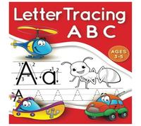ABC Letter Tracing Practice Workbook for Kids Ages 3-5: Alphabet Letter Tracing: Fun Workbook To Color and Trace