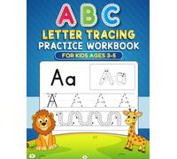 Abc Letter Tracing Practice Workbook For Kids Ages 3-5 Years: Learn to Write the A-Z Alphabet with Fun Handwriting Activities, Tracing Shapes, Line Tracing, and More for Preschool and Kindergarten.