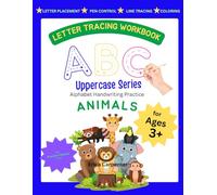 ABC Letter Tracing Workbook: Alphabet Handwriting Practice for Ages 3+ Uppercase Letters Preschool Kindergarten Early Learners: Fun ABC Tracing Book ... for Preschool and Kindergarten Beginners