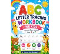 ABC Letter Tracing Workbook for Kids: Learn to Trace Alphabet Letters, Improve Handwriting, and Build Early Learning Skills for Preschool & Kindergarten Children