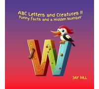 ABC Letters and Creatures II: Funny facts and a Hidden Number