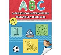 ABC Letters, Numbers & Shape Tracing: Big Tracing Book for Toddlers & Preschoolers, Handwriting Activity Book for Kids age 3-5, Perfect Practice for Tiny Hands Learning to Write and Color.