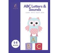 ABC Letters & Sounds: Learn .Write . Trace . Read