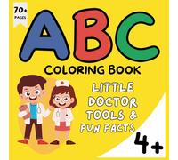 ABC Little Doctor Alphabet Coloring Book Baby Book, Children's Book, Toddler Book, Kids Book for Future Doctors