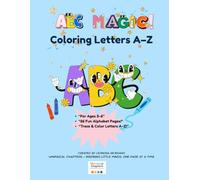 ABC Magic! Coloring Letters A-Z: A Trace & Color Alphabet Adventure for Little Learners
