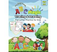 "ABC Magic Tracing & Drawing: Fun Letter Practice for Kids": "Trace, Learn, and Draw! A Creative Alphabet Workbook for Early Learners"