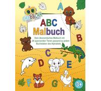 ABC Malbuch: Dein ökonomisches Malbuch mit 26 spannenden Tieren passend zu jedem Buchstaben des Alphabets