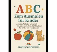 ABC Malbuch für Kinder: Farben, Tiere & Spaß von A bis Z: Lernen & Malen von A bis Z - Spaßige Buchstaben, Tiere und Farben für Kinder im Vorschulalter