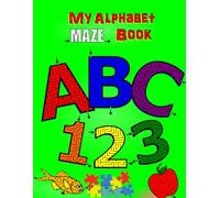 ABC Maze Adventure: Fun Alphabet Mazes for Kids Ages 4-8