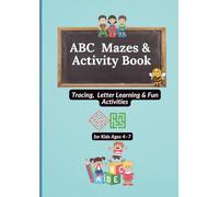ABC Mazes & Activity Book: Tracing, Letter Learning & Fun Activities for Kids Ages 4-7