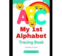 ABC My 1st Alphabet Tracing Book: I'm Ready To Learn!