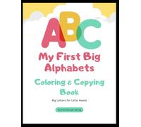 ABC: My First Big Alphabets: Coloring & Copying Book