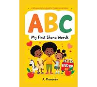 ABC My First Shona Words: A Bilingual Picture Book for Toddlers and Babies