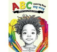 ABC my way Coloring Book: Where Every Shade Shines