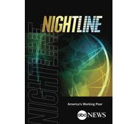 ABC News Nightline America's Working Poor