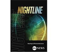 ABC News Nightline Healing & Rememberance