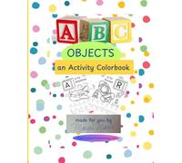 ABC Objects - a My First Preschool Series™ book: Presented by the Park Lane Activity Corner™
