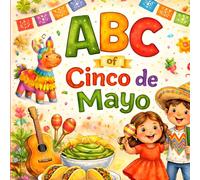 ABC of Cinco De Mayo: Preschool Kids Book About Cinco De Mayo