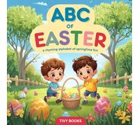ABC of Easter: A Rhyming Alphabet of Springtime Fun for Toddlers and Preschoolers