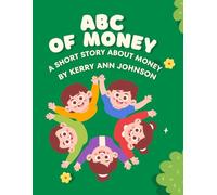 ABC Of Money.: A Short Story About Money