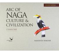 ABC of Naga Culture and Civilization: A Resource Book [Jan 02, 2013] Nandita Haksar