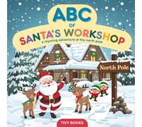 ABC of Santa's Workshop: A Rhyming Adventure at The North Pole