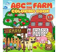 ABC On Farm Coloring Book for Kids 3-6 Years: Fun Alphabet Learning with Cute Farm Animals and Words A to Z Coloring Activity with 58 Hand-drawn illustration pages