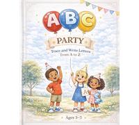 ABC Party: Trace and Write Letters from A to Z