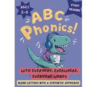 ABC Phonics and Letter Blending Activity Book for Early Readers Ages 5-6: An Introduction to Long and Short Sounds with Everyday Words