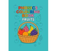 ABC Phonics Colouring Book: Fruits