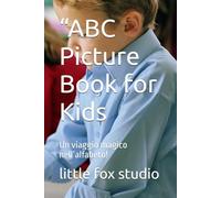 “ABC Picture Book for Kids: Un viaggio magico nell’alfabeto!
