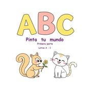 ABC- Pinta tu mundo: Primera Parte - Letras A-I
