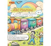 ABC Playtime: A-M Letter Themed Crafts Activities for Kids (Volume 1)