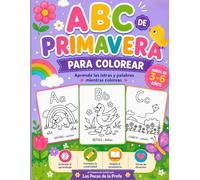 ABC PRIMAVERA PARA COLOREAR: Aprende las letras y palabras mientras coloreas