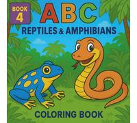 ABC Reptiles & Amphibians: Educational Coloring Pages with Reptiles & Amphibians A-Z