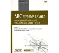 ABC riforma lavoro. Focus sinottici sulle novità introdotte dalla Legge Fornero