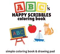 ABC’s Happy Scribbles: Alphabet Coloring Book for Kids Ages 3-8: A Fun A-Z Coloring Activity Book for Children with Letters, Animals, Objects & More