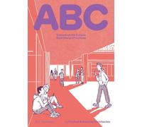 ABC: Schools of the Future; Best Design Practices