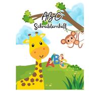 ABC-Schreiblernheft: Für Vorschulkinder und die 1. Klasse